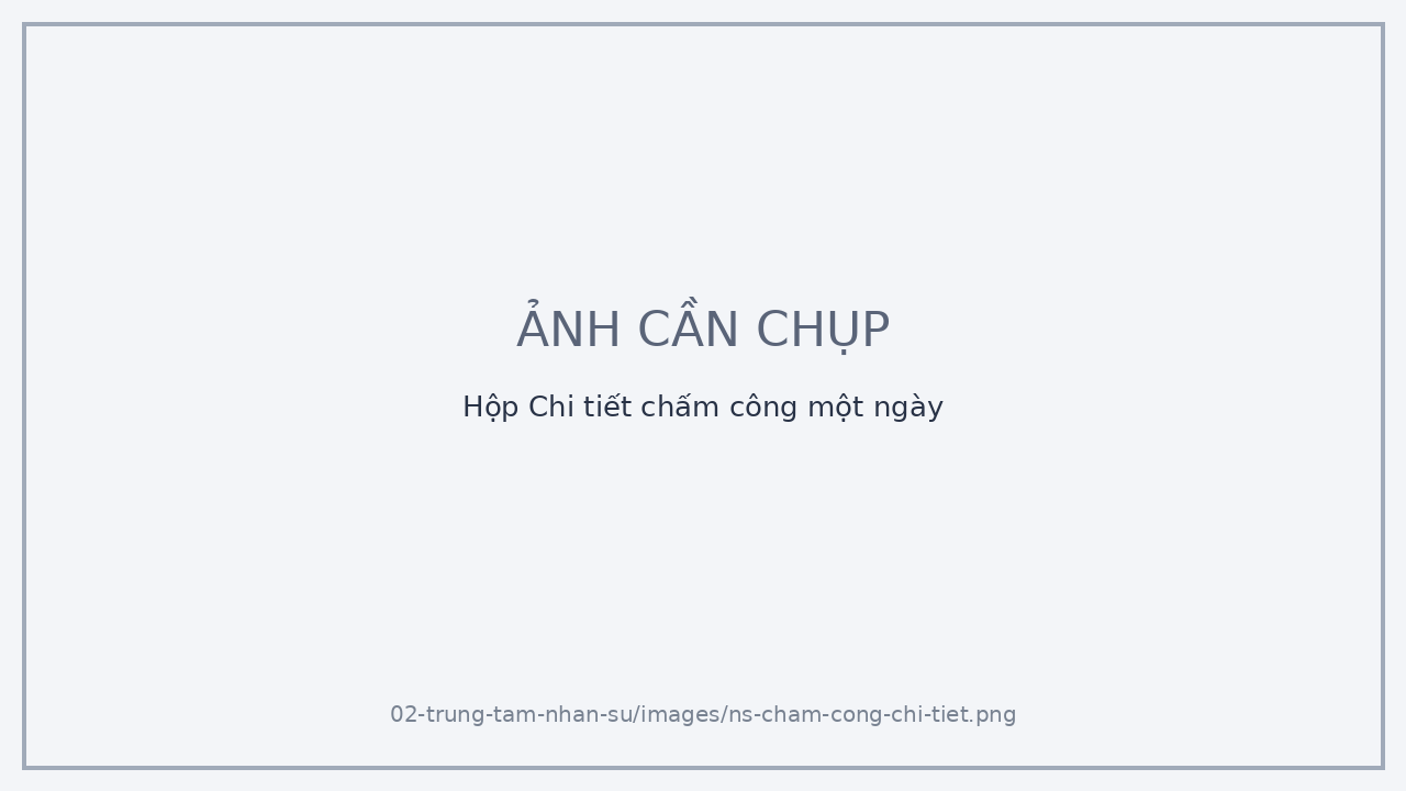 Hộp Chi tiết chấm công một ngày